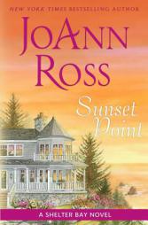 Sunset Point (Shelter Bay ) (Volume 10) by JoAnn Ross Paperback Book