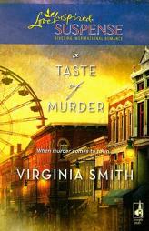 A Taste of Murder (The Classical Trio Series, Book 1) (Steeple Hill Love Inspired Suspense #121) by Virginia Smith Paperback Book
