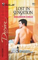 Lost In Sensation (Silhouette Desire No. 1611)(Man Talk series) by Maureen Child Paperback Book