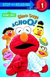 Elmo Says Achoo! (Step-Into-Reading, Step 1) by Sarah Albee Paperback Book