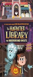 The Underground Ghosts: A Super Special by Dori Hillestad Butler Paperback Book