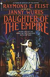 Daughter of the Empire by Raymond E. Feist Paperback Book
