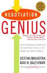 Negotiation Genius: How to Overcome Obstacles and Achieve Brilliant Results at the Bargaining Table and Beyond by Deepak Malhotra Paperback Book