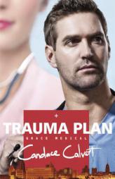 Trauma Plan (Grace Medical) by Candace Calvert Paperback Book