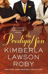 The Prodigal Son (A Reverend Curtis Black Novel) by Kimberla Lawson Roby Paperback Book