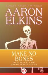 Make No Bones (The Gideon Oliver Mysteries) (Volume 7) by Aaron Elkins Paperback Book