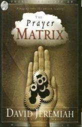 The Prayer Matrix by David Jeremiah Paperback Book