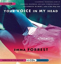 Your Voice in My Head: A Memoir by Emma Forrest Paperback Book