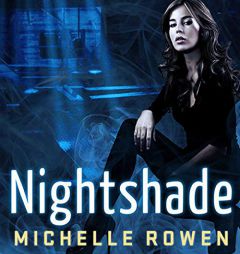 Nightshade (The Nightshade Series) by Michelle Rowen Paperback Book