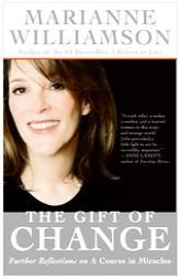 The Gift of Change: Spiritual Guidance for Living Your Best Life by Marianne Williamson Paperback Book