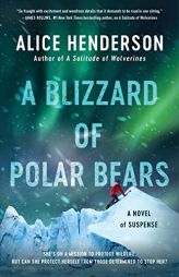 A Blizzard of Polar Bears: A Novel of Suspense (Alex Carter Series, 2) by Alice Henderson Paperback Book