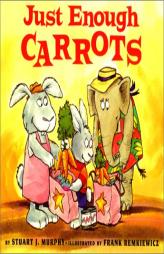 Just Enough Carrots (MathStart 1) by Stuart J. Murphy Paperback Book