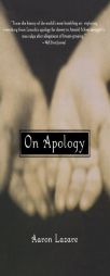 On Apology by Aaron Lazare Paperback Book