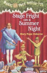 Stage Fright on a Summer Night (Magic Tree House #25) by Mary Pope Osborne Paperback Book