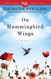 On Hummingbird Wings by Lauraine Snelling Paperback Book