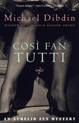 Cosi Fan Tutti: An Aurelio Zen Mystery by Michael Dibdin Paperback Book