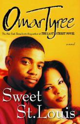 Sweet St. Louis : AN Urban Love Story by Omar Tyree Paperback Book