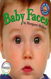 Baby Faces (Miller, Margaret, Look Baby! Books.) by Margaret Miller Paperback Book