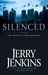Silenced: The Wrath of God Descends (Underground Zealot Series) by Jerry Jenkins Paperback Book