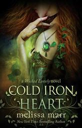 Cold Iron Heart: A Wicked Lovely Novel by Melissa Marr Paperback Book