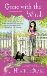 Gone with the Witch: A Wishcraft Mystery by Heather Blake Paperback Book