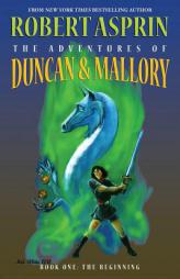 The Adventures of Duncan & Mallory #1: The Beginning by Robert Asprin Paperback Book
