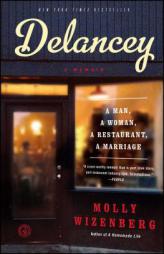 Delancey: A Man, a Woman, a Restaurant, a Marriage by Molly Wizenberg Paperback Book