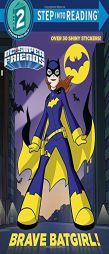 Brave Batgirl! (DC Super Friends) by Christy Webster Paperback Book