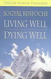Living Well, Dying Well by Sogyal Rinpoche Paperback Book