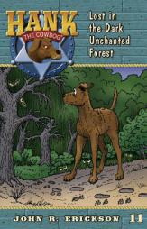 Lost in the Dark Unchanted Forest (Hank the Cowdog) by John R. Erickson Paperback Book