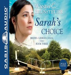 Sarah's Choice (Brides of Lehigh Canal) by Wanda E. Brunstetter Paperback Book