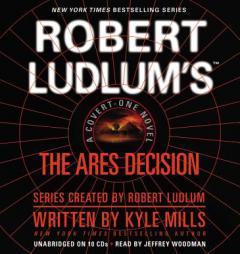 Robert Ludlum's(TM) The Ares Decision (Covert-One Series) by Robert Ludlum Paperback Book