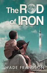 The Rod of Iron by Wade Fransson Paperback Book
