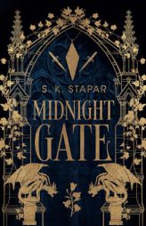 Midnight Gate: An Epic Fantasy Romance by S. K. Stapar Paperback Book