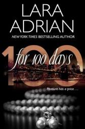 For 100 Days: A 100 Series Novel by Lara Adrian Paperback Book
