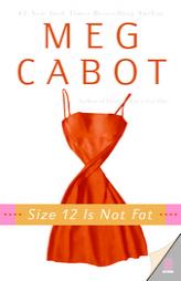 Size 12 Is Not Fat: A Heather Wells Mystery by Meg Cabot Paperback Book