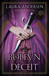 The Boleyn Deceit by Laura Andersen Paperback Book