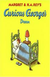Curious George's Dream by Margret Rey Paperback Book
