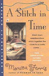 A Stitch in Time (Needlecraft Mystery) by Monica Ferris Paperback Book