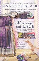 Larceny and Lace (A Vintage Magic Mystery) by Annette Blair Paperback Book