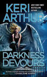 Darkness Devours: A Dark Angels Novel by Keri Arthur Paperback Book