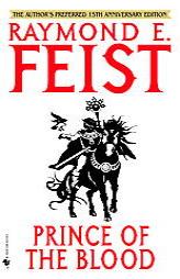 Prince of the Blood, 15th Anniversary Edition by Raymond E. Feist Paperback Book