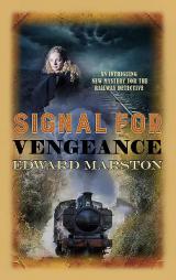 Signal for Vengeance (The Railway Detective Series) by Edward Marston Paperback Book