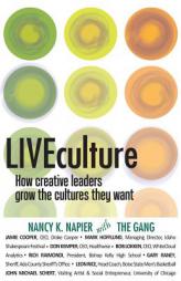 LIVEculture: How Creative Leaders Grow The Cultures They Want by Nancy K. Napier Paperback Book