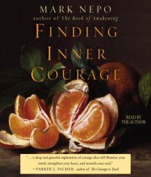 Finding Inner Courage by Mark Nepo Paperback Book