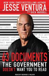 63 Documents the Government Doesn't Want You to Read by Jesse Ventura Paperback Book