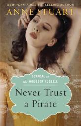 Never Trust a Pirate by Anne Stuart Paperback Book