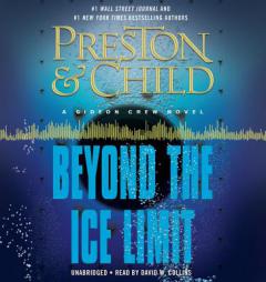 Beyond the Ice Limit: A Gideon Crew Novel (Gideon Crew Series) by Douglas Preston Paperback Book