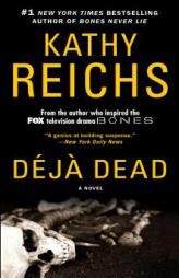 Deja Dead: A Novel (A Temperance Brennan Novel) by Kathy Reichs Paperback Book