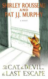 The Cat, the Devil, the Last Escape: A Novel by Shirley Rousseau Murphy Paperback Book